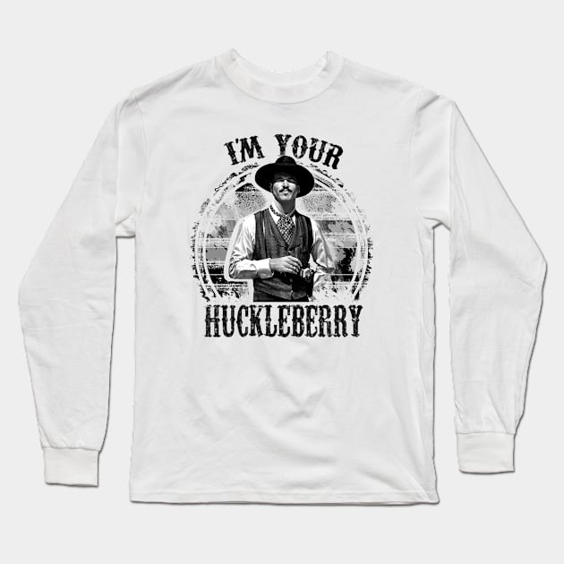 I'm Your Huckleberry Long Sleeve T-Shirt by AuntDark66